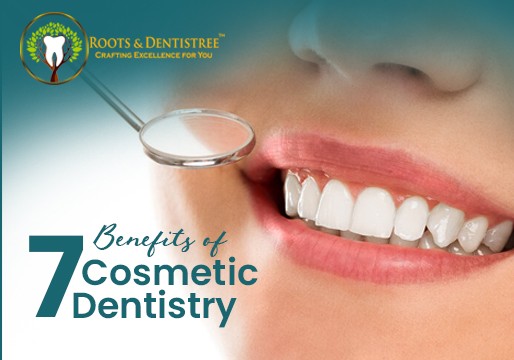 7 Benefits of Cosmetic Dentistry